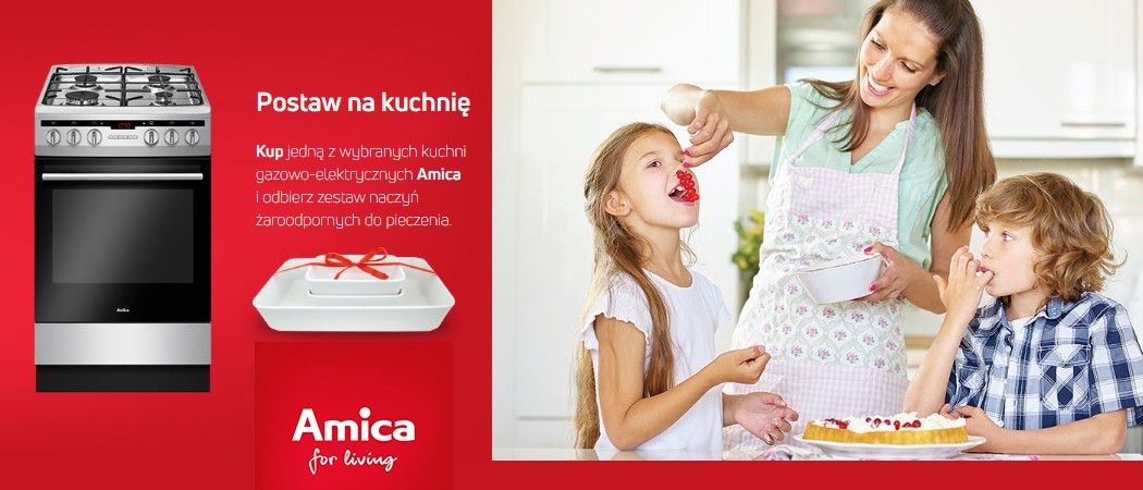 Promocja AMICA - kup wybraną kuchenkę AMICA i odbierz zestaw naczyń żaroodpornych gratis!