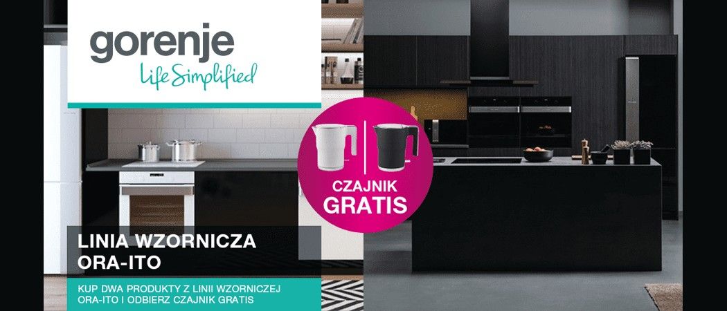 Promocja GORENJE - kup min. 2 wybrane AGD linii GORENJE ORA ITO i odbierz czajnik gratis!