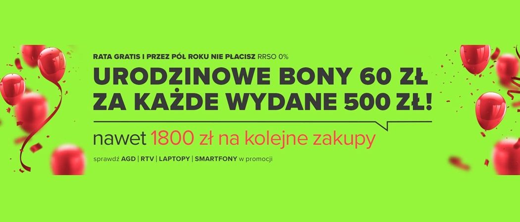 Promocja URODZINOWE BONY w Neonet - kup wybrane AGD i zyskaj nawet do 1800 zł na kolejne zakupy!