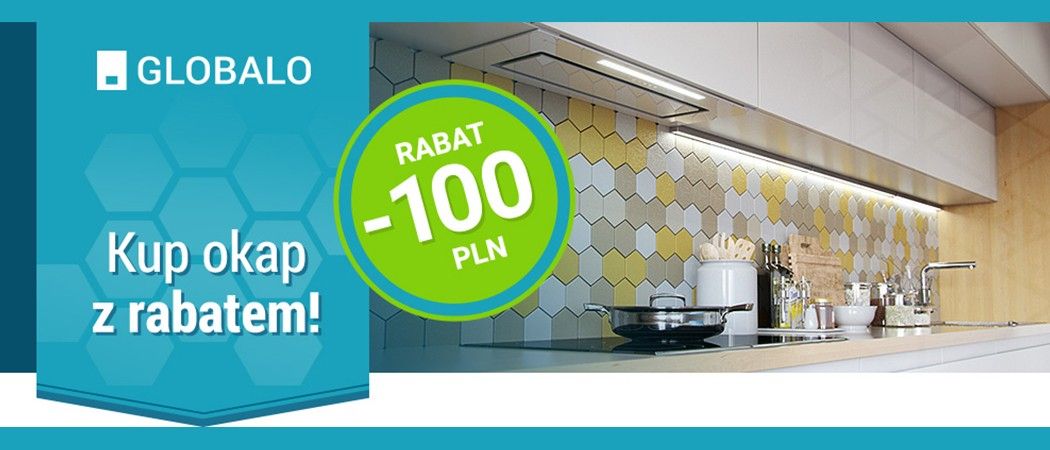 Promocja na okapy w Media Expert - kup promocyjny okap GLOBALO do 100 zł taniej!