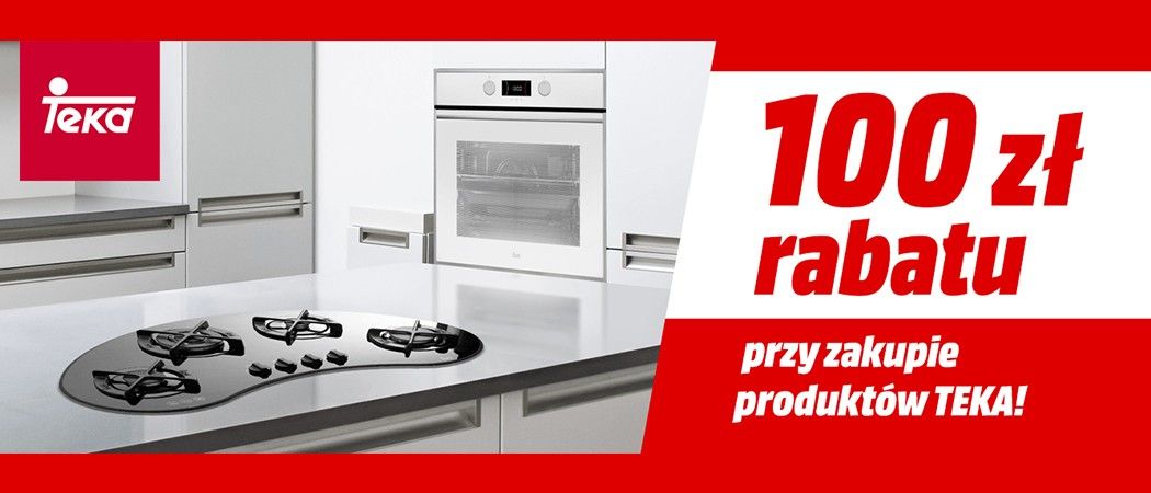Promocja TEKA  Media Markt - kup promocyjny sprzęt marki TEKA i odbierz do 100 zł rabatu!