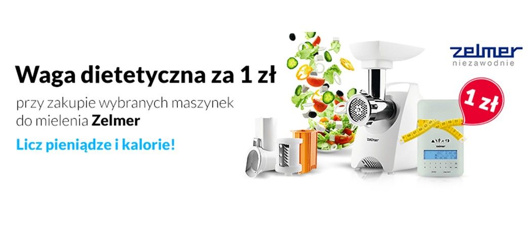 Promocja Licz pieniądze i kalorie! Przy zakupie maszynek do mielenia Zelmer waga dietetyczna za 1 zł!